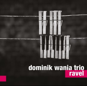 0012<span style='color:#CE0F69;'>(011)</span> Dominik Wania Trio – Ravel