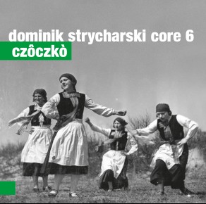 0072<span style='color:#009639;'>(010)</span> Dominik Strycharski Core 6 - Czôczkò
